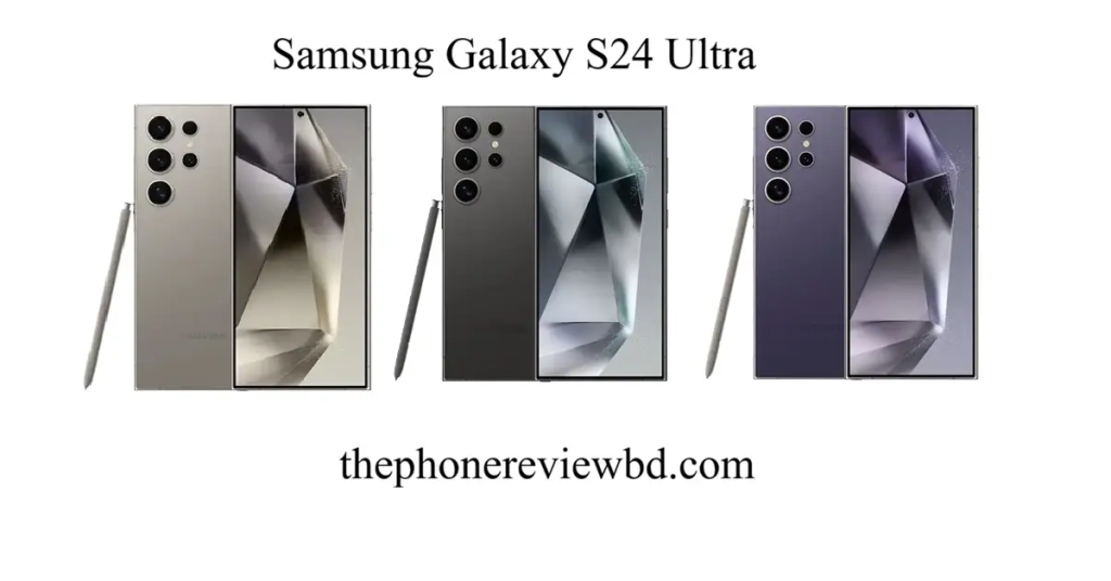 Samsung Galaxy S24 Ultra Price in Bangladesh
